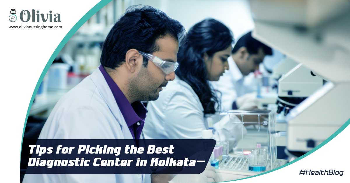 Tips for Picking the Best Diagnostic Center in Kolkata