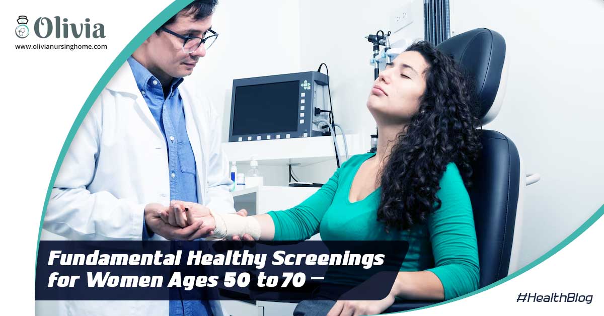 Fundamental Healthy Screenings for Women Ages 50 to 70